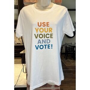 USE YOUR VOICE AND VOTE WHITE T SHIRT Womens SIZE L
